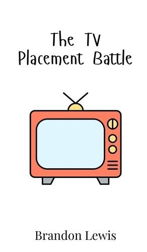 Cover image for The TV Placement Battle