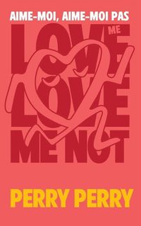 Cover image for Love Me, Love Me Not