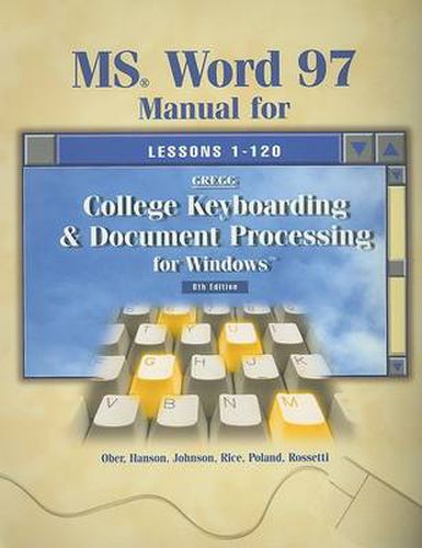 Cover image for Gregg College Keyboarding and Document Processing for Windows, Ms Word 97 Student Manual