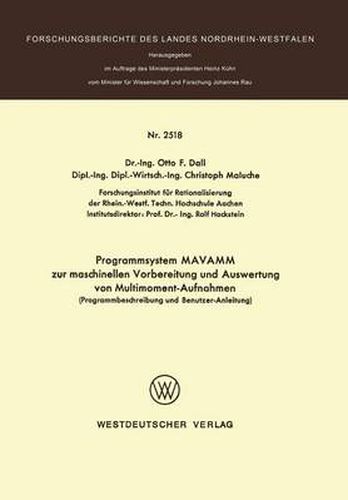 Cover image for Programmsystem Mavamm Zur Maschinellen Vorbereitung Und Auswertung Von Multimoment-Aufnahmen: Programmbeschreibung Und Benutzer-Anleitung