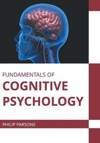 Cover image for Fundamentals of Cognitive Psychology