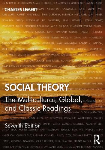 Cover image for Social Theory: The Multicultural, Global, and Classic Readings