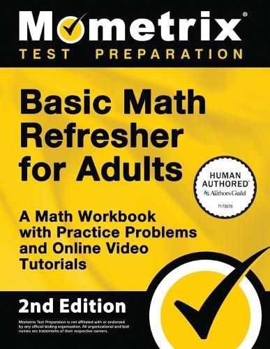 Basic Math Refresher for Adults - A Math Workbook with Practice Problems and Online Video Tutorials