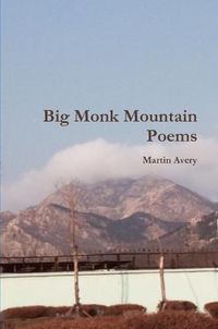 Cover image for Big Monk Mountain Poems