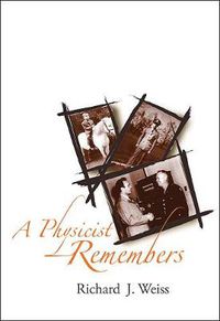 Cover image for Physicist Remembers, A
