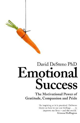 Cover image for Emotional Success: The Motivational Power of Gratitude, Compassion and Pride