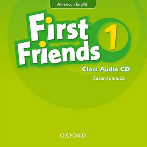 Cover image for First Friends (American English): 1: Class Audio CD: First for American English, first for fun!