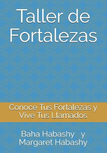 Cover image for Taller de Fortalezas: Conoce Tus Fortalezas y Vive Tus Llamados