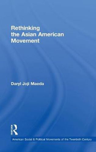 Cover image for Rethinking the Asian American Movement