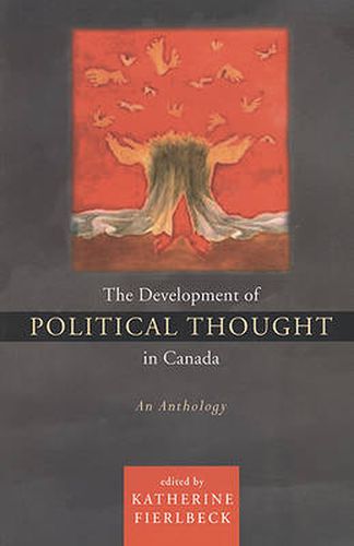 Cover image for The Development of Political Thought in Canada: An Anthology