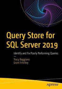 Cover image for Query Store for SQL Server 2019: Identify and Fix Poorly Performing Queries