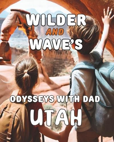 Wilder and Wave's Odysseys with Dad