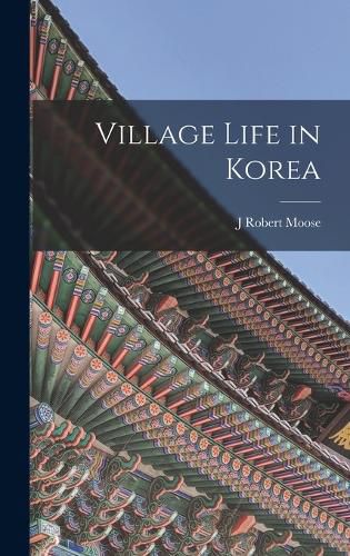 Cover image for Village Life in Korea