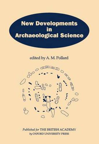 Cover image for New Developments in Archaeological Science: A Joint Symposium of the Royal Society and the British Academy, February 1991