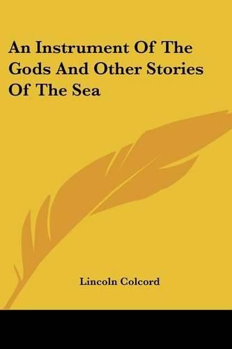 Cover image for An Instrument of the Gods and Other Stories of the Sea