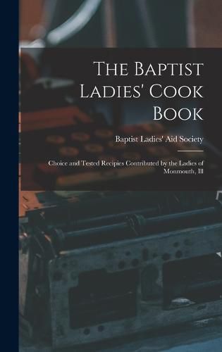 Cover image for The Baptist Ladies' Cook Book