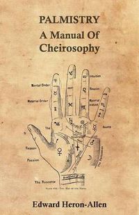 Cover image for Palmistry - A Manual of Cheirosophy
