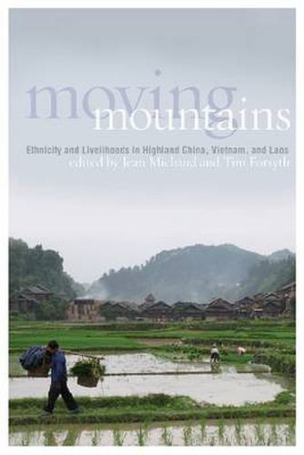 Cover image for Moving Mountains: Ethnicity and Livelihoods in Highland China, Vietnam, and Laos