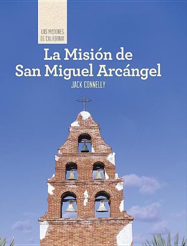 Cover image for La Mision de San Miguel Arcangel (Discovering Mission San Miguel Arcangel)