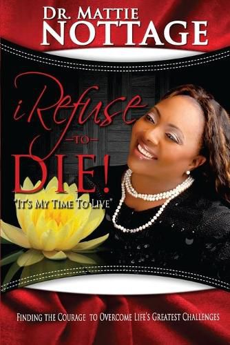 Cover image for I Refuse To Die: It's My Time To Live!