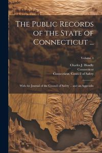 Cover image for The Public Records of the State of Connecticut ...