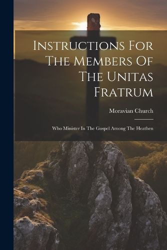 Cover image for Instructions For The Members Of The Unitas Fratrum