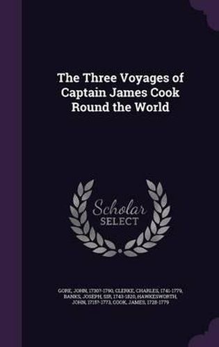 The Three Voyages of Captain James Cook Round the World