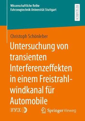 Cover image for Untersuchung Von Transienten Interferenzeffekten in Einem Freistrahlwindkanal Fur Automobile