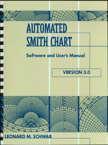 Cover image for Advanced Automated Smith Chart Version 3.0: Software and User's Manual