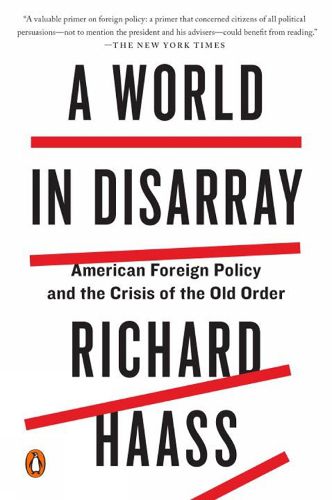 Cover image for A World In Disarray: American Foreign Policy and the Crisis of the Old Order