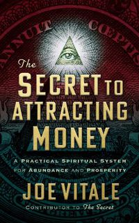 Cover image for The Secret to Attracting Money: A Practical Spiritual System for Abundance and Prosperity