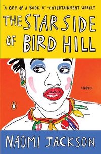 Cover image for The Star Side Of Bird Hill: A Novel