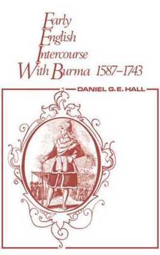 Cover image for Early English Intercourse with Burma, 1587-1743 and the Tragedy of Negrais: The Tragedy of Negrais