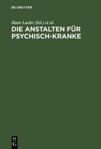 Cover image for Die Anstalten fur Psychisch-Kranke