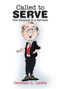 Cover image for Called to Serve: The Shaping of a Servant