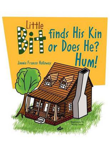 Cover image for Little Bit Finds His Kin or Does He? Hum!