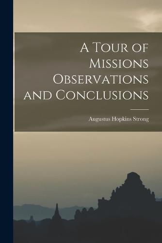 A Tour of Missions Observations and Conclusions