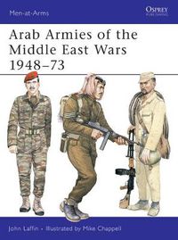 Cover image for Arab Armies of the Middle East Wars 1948-73