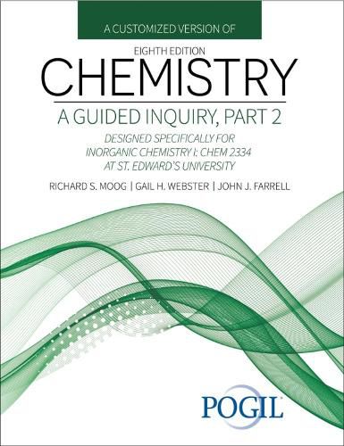 A Customized Version of Chemistry AGI Part 2: Designed Specifically for Inorganic Chemistry 1: CHEM 2334 at St. Edward's University