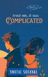 Cover image for Trust me, it was COMPLICATED