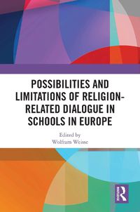 Cover image for Possibilities and Limitations of Religion-Related Dialogue in Schools in Europe