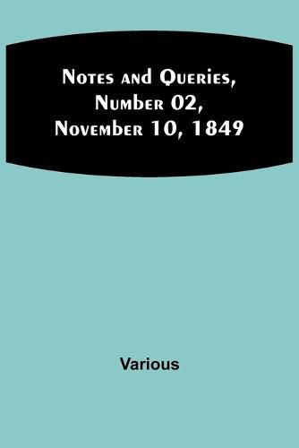 Cover image for Notes and Queries, Number 02, November 10, 1849
