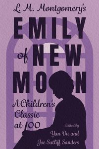 Cover image for L. M. Montgomery's Emily of New Moon