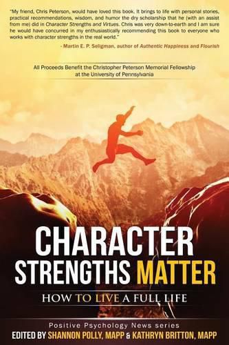 Cover image for Character Strengths Matter: How to Live a Full Life