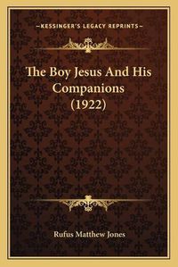 Cover image for The Boy Jesus and His Companions (1922)