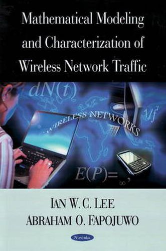 Cover image for Mathematical Modeling & Characterization of Wireless Network Traffic