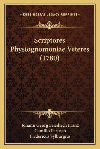 Scriptores Physiognomoniae Veteres (1780) Scriptores Physiognomoniae Veteres (1780)