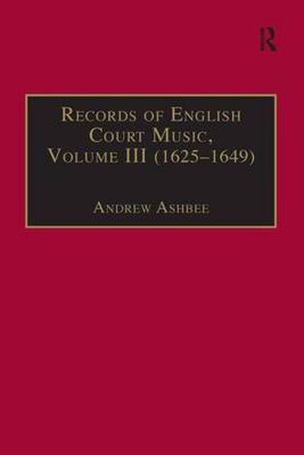 Cover image for Records of English Court Music: Volume III (1625-1649)