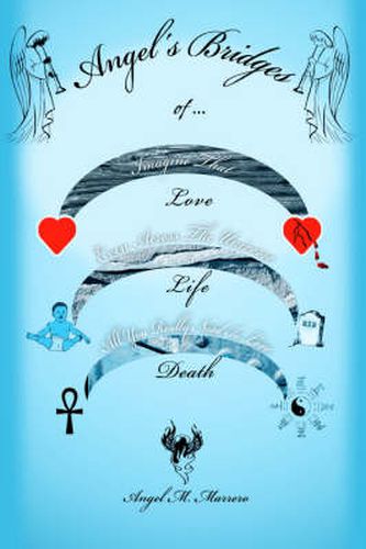 Cover image for Angel's Bridges of Love, Life and Death