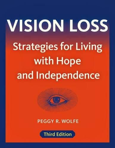 Cover image for Vision Loss: Strategies for Living with Hope and Independence